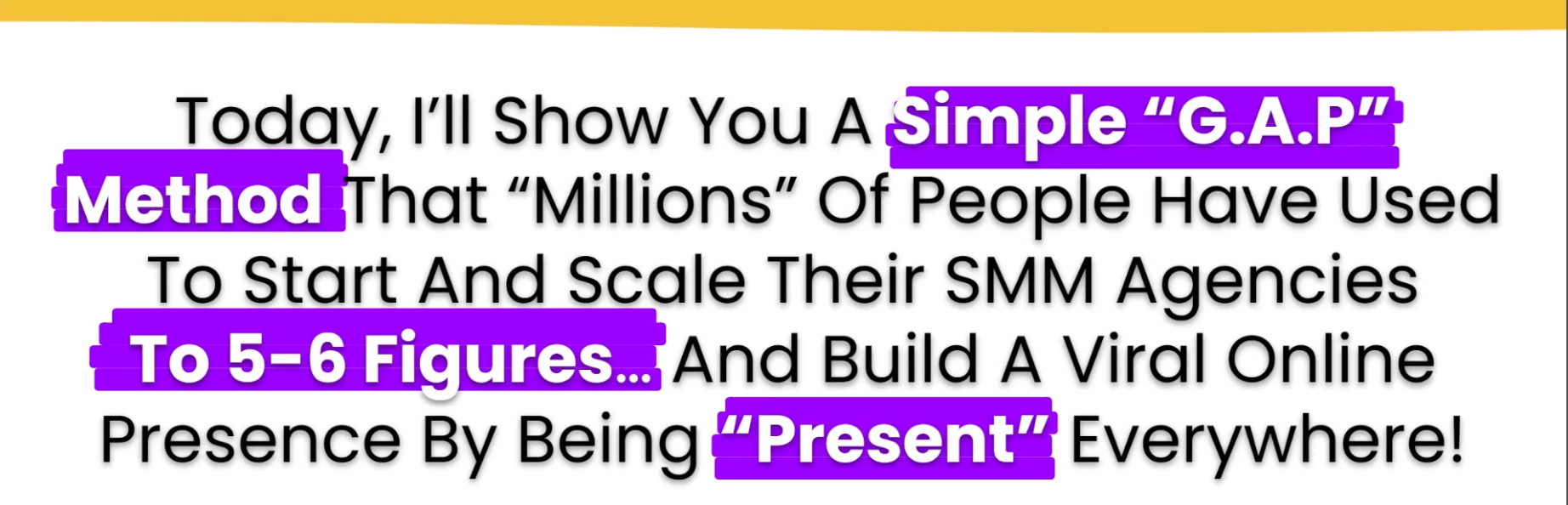 Slide from an instructional webinar emphasizing bold phrases like “Simple GAP Method” and “Present Everywhere.”
