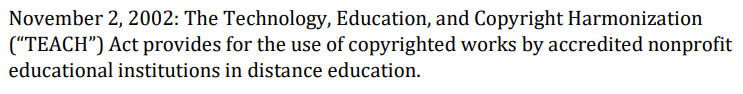 Excerpt from official copyright law highlighting the TEACH Act provision signed on November 2, 2002, supporting use of copyrighted works in distance education.