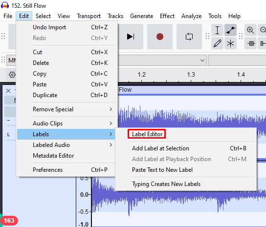 Audacity Edit menu open with the Labels submenu expanded and “Label Editor” option highlighted.