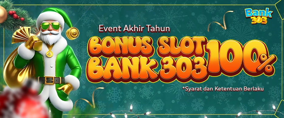 EVENT AKHIR TAHUN BONUS 100% SLOT