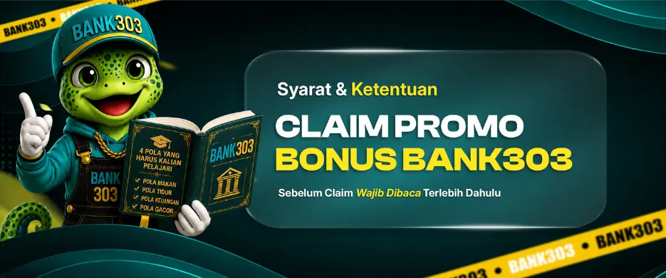 SYARAT DAN KETENTUAN CLAIM PROMO BONUS BANK303