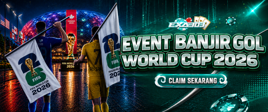 EVENT BANJIR GOL WORLD CUP 2026 EXA303