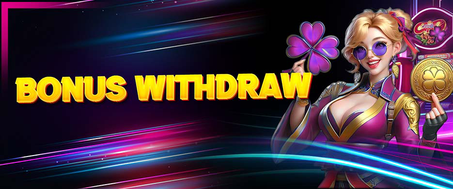 BONUS WITHDRAW