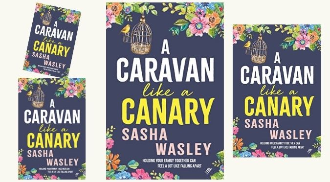 NEW RELEASE – A Caravan like a Canary by Sasha Wasley