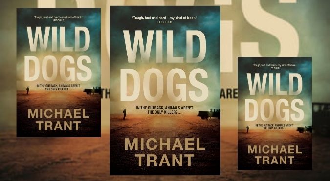 NEW RELEASE Wild Dogs by Michael Trant