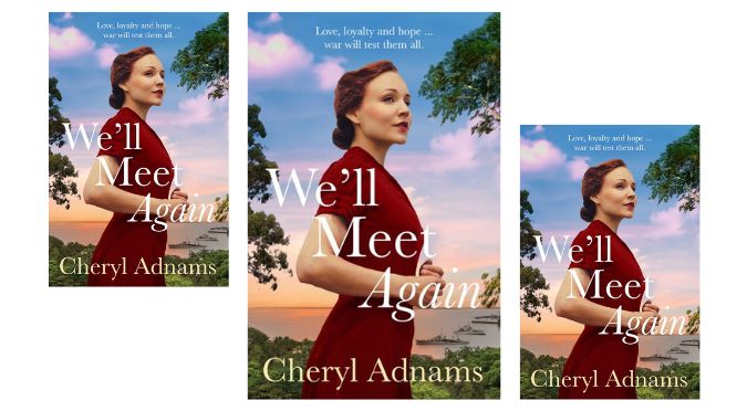 NEW RELEASE – We’ll Meet Again by Cheryl Adnams