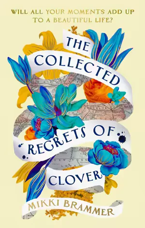 The Collected Regrets of Clover The Collected Regrets of Clover