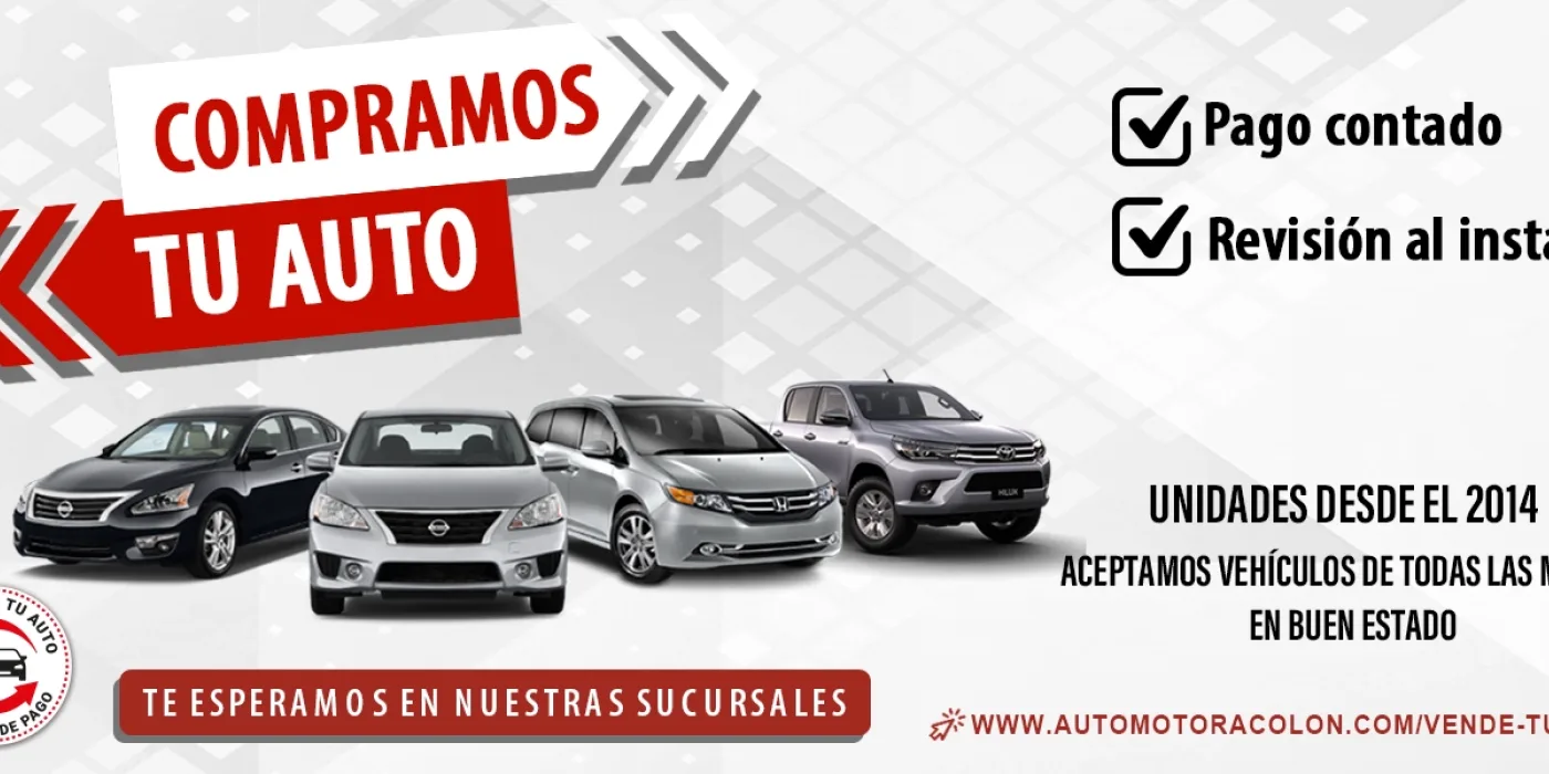Automotora Colón compra tu auto: pago contado, revisión instantánea. Aceptamos modelos 2014+ de todas las marcas.