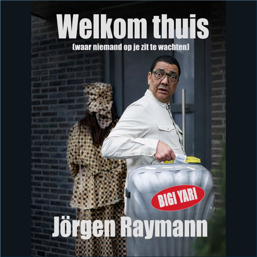 Jörgen Raymann - BIGI YARE: welkom thuis waar niemand op je zit te wachten