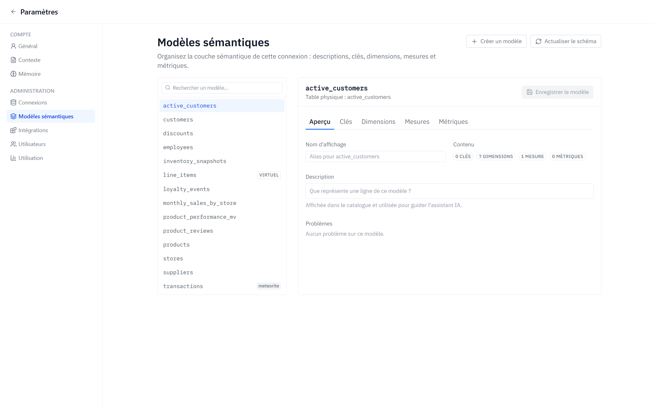 Un modèle sémantique : dimensions, mesures et métriques d'une table.