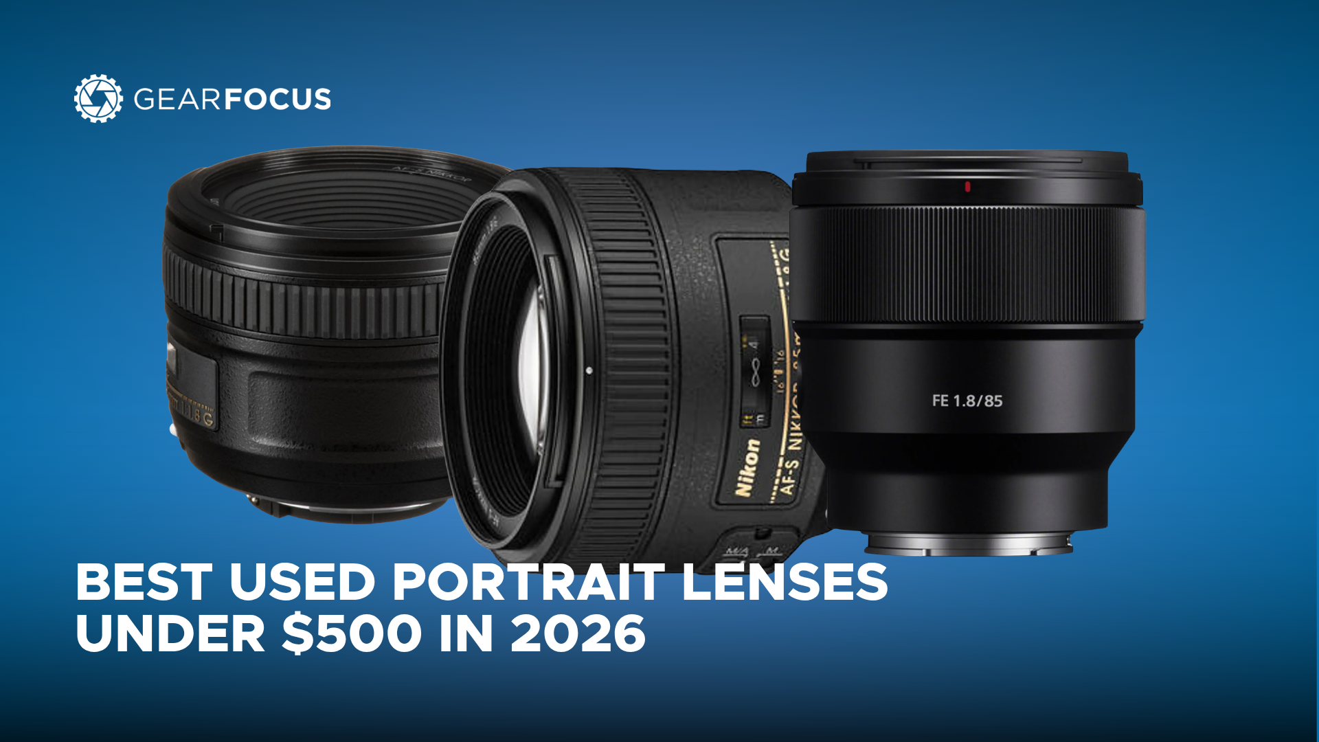 Best Used Portrait Lenses Under $500 in 2026