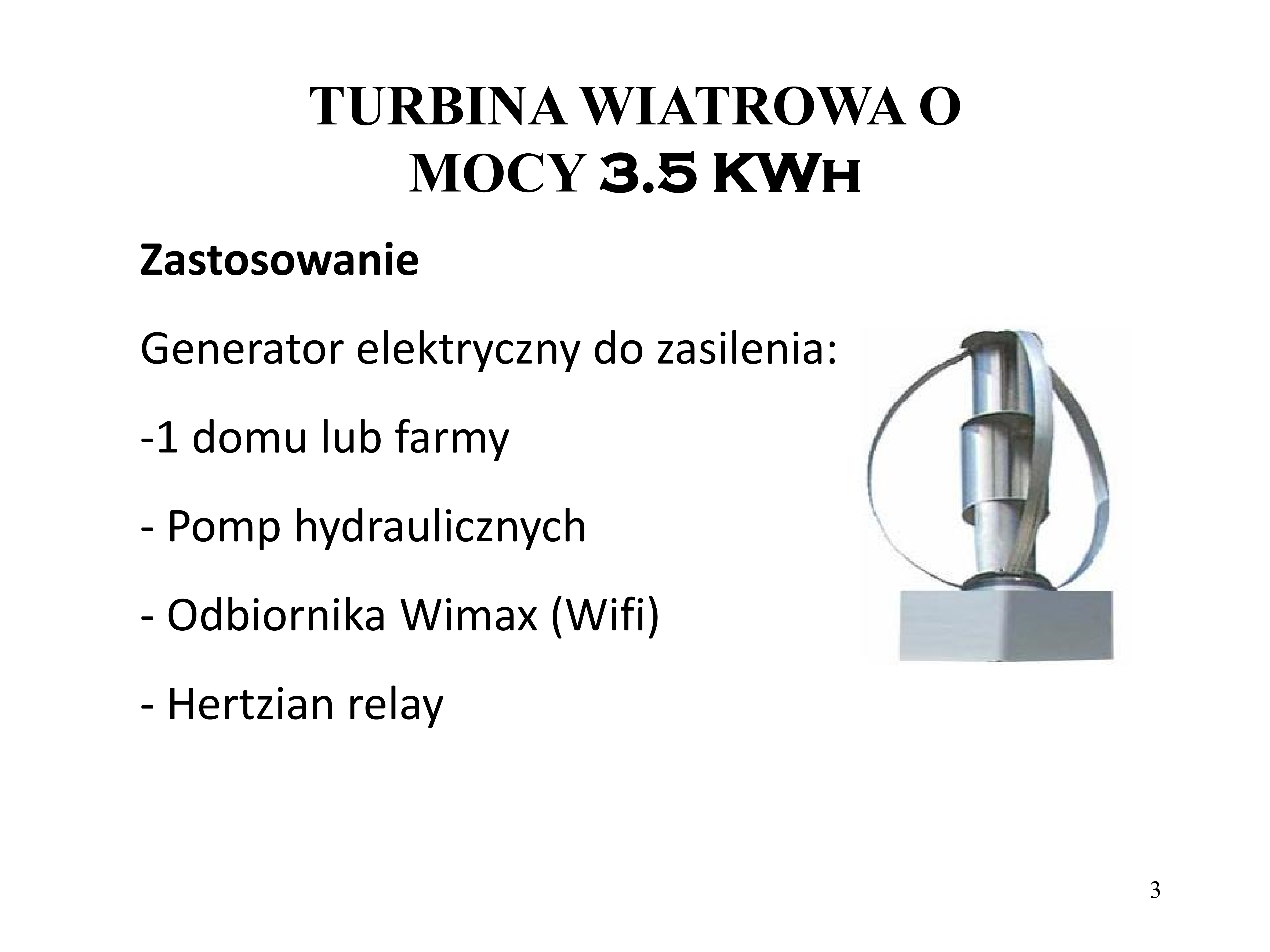 WINDELA Vivien-Pro #badać #energia #rozwój #5g Turbina 3,5 Kw3.jpg