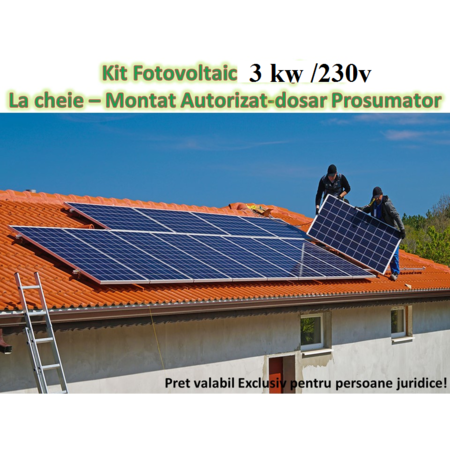 Set sistem fotovoltaic pentru persoane juridice 3kW 230 V - LA CHEIE - montat autorizat PROSUMATOR