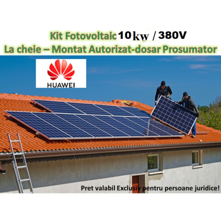 Kit huawei sistem fotovoltaic pentru persoane juridice 10kw 380 v - la cheie - montat autorizat prosumator