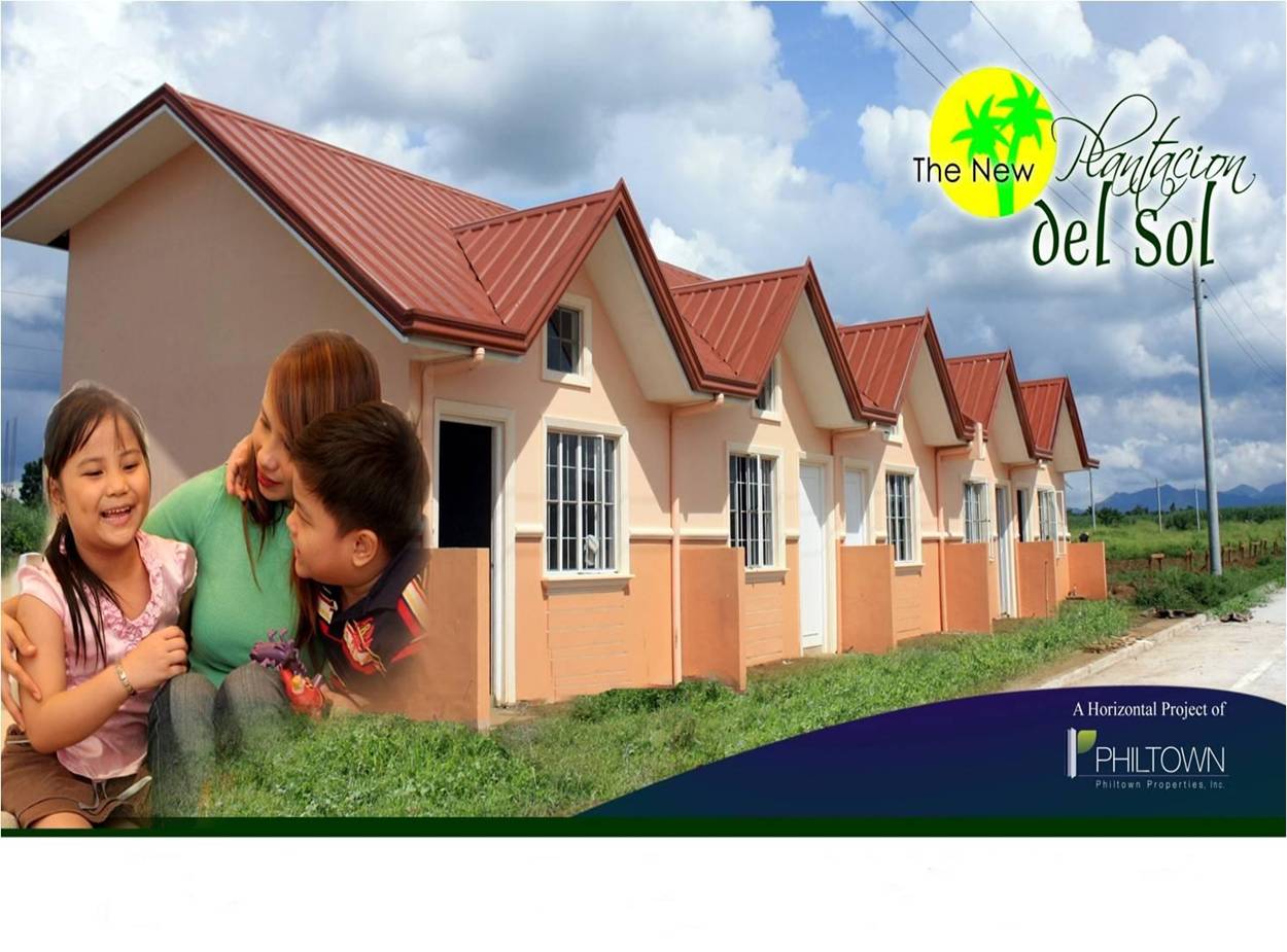 The New Plantacion del Sol       itâ€™s a township  master planned  and well-designed community composed of six (6) residential  communities that offers a socialized and economic house and lot package such us Row Houses, town houses, Single-Attached/Detac