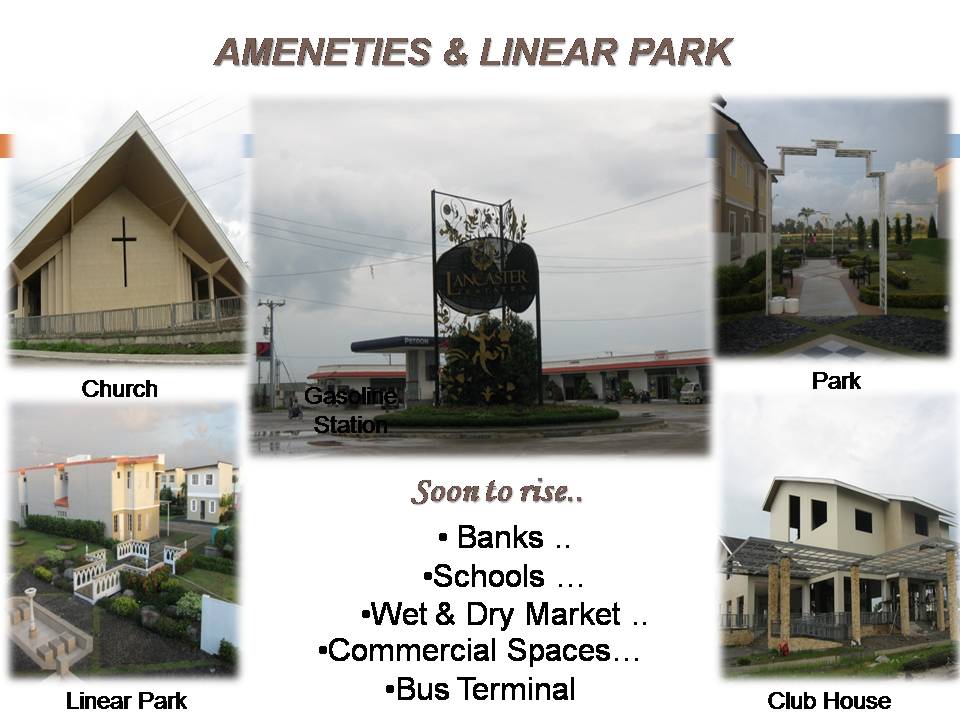 AMMENITIES: 24/7 Security / Schools / Marketplace / Banks / Gas Stations / Bus Terminal / Church / Country Club  