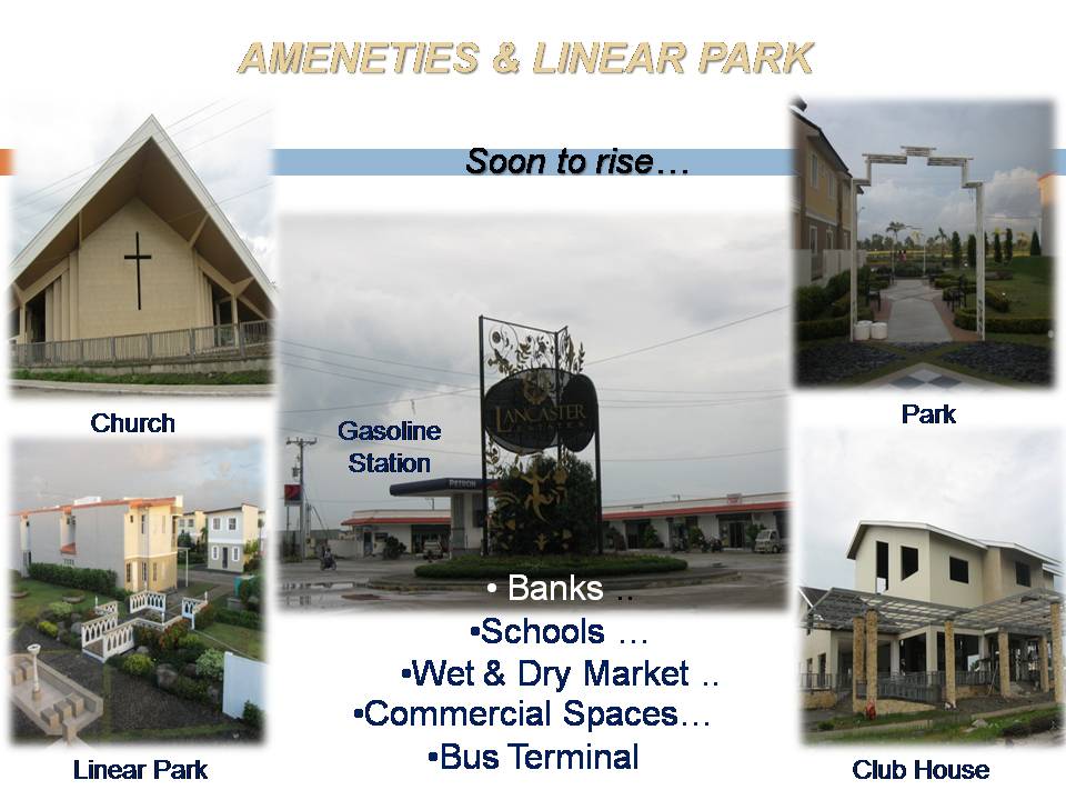 AMMENITIES: 24/7 Security / Schools / Marketplace / Banks / Gas Stations / Bus Terminal / Church / Country Club  