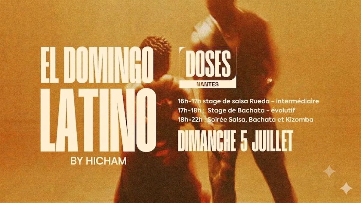 EL DOMINGO LATINO by HICHAM - Cours de salsa & bachata et soirée SBK - Dimanche 5 juillet