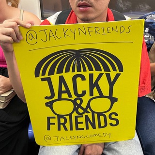 JACKY AND FRIENDS 🥸 — @jackynfriends
