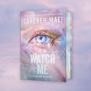 Watch Me | Tahereh Mafi | — @the_striker_ana_huang