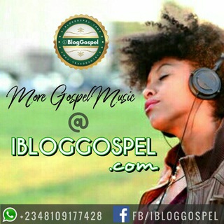 🔊 iBlogGospel — @ibloggospel_channel
