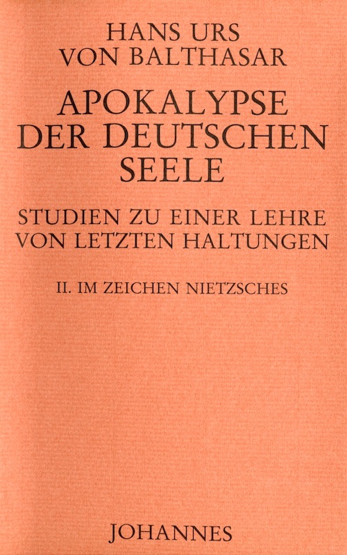 Apokalypse der deutschen Seele II: Im Zeichen Nietzsches