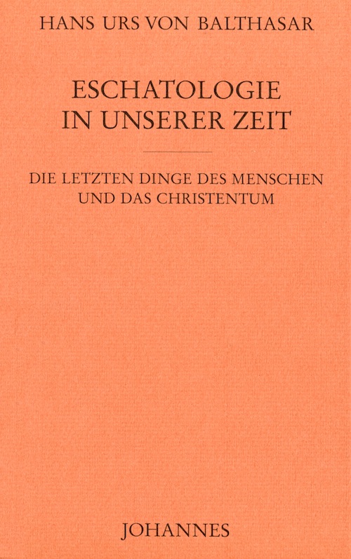 Eschatologie in unserer Zeit