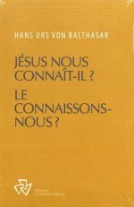 Jésus nous connaît-il? Le connaissons-nous?