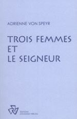 Trois femmes et le Seigneur