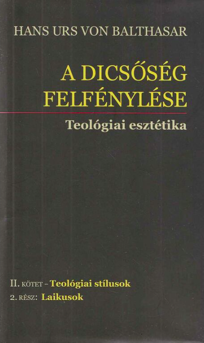 A dicsőség felfénylése. II: Teológiai stílusok