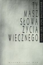 Ty masz słowa życia wiecznego