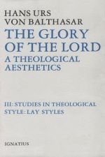 The Glory of the Lord. A Theological Aesthetics