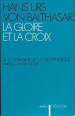 La Gloire et la Croix. Les Aspects esthétiques de la Révélation