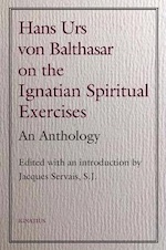 Hans Urs von Balthasar on the Ignatian Spiritual Exercices