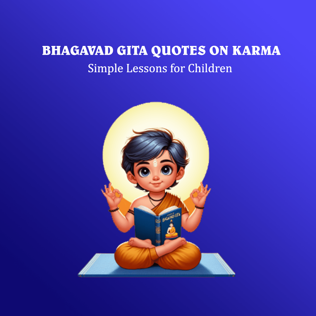 Bhagavad Gita Quotes for Kids on Karma: Simple Lessons for Children