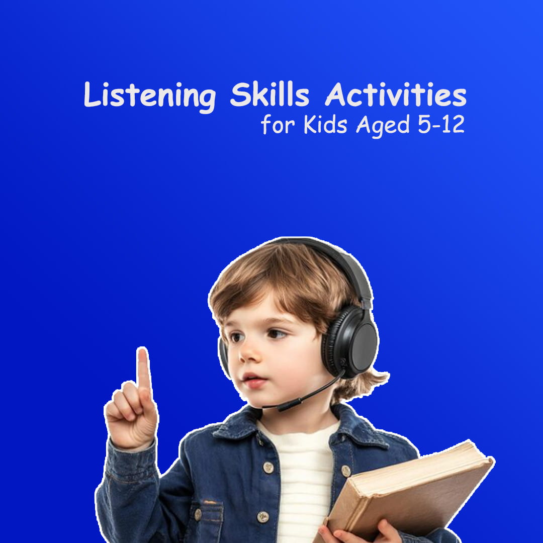 Listening Skills Activities for Kids Aged 5-12