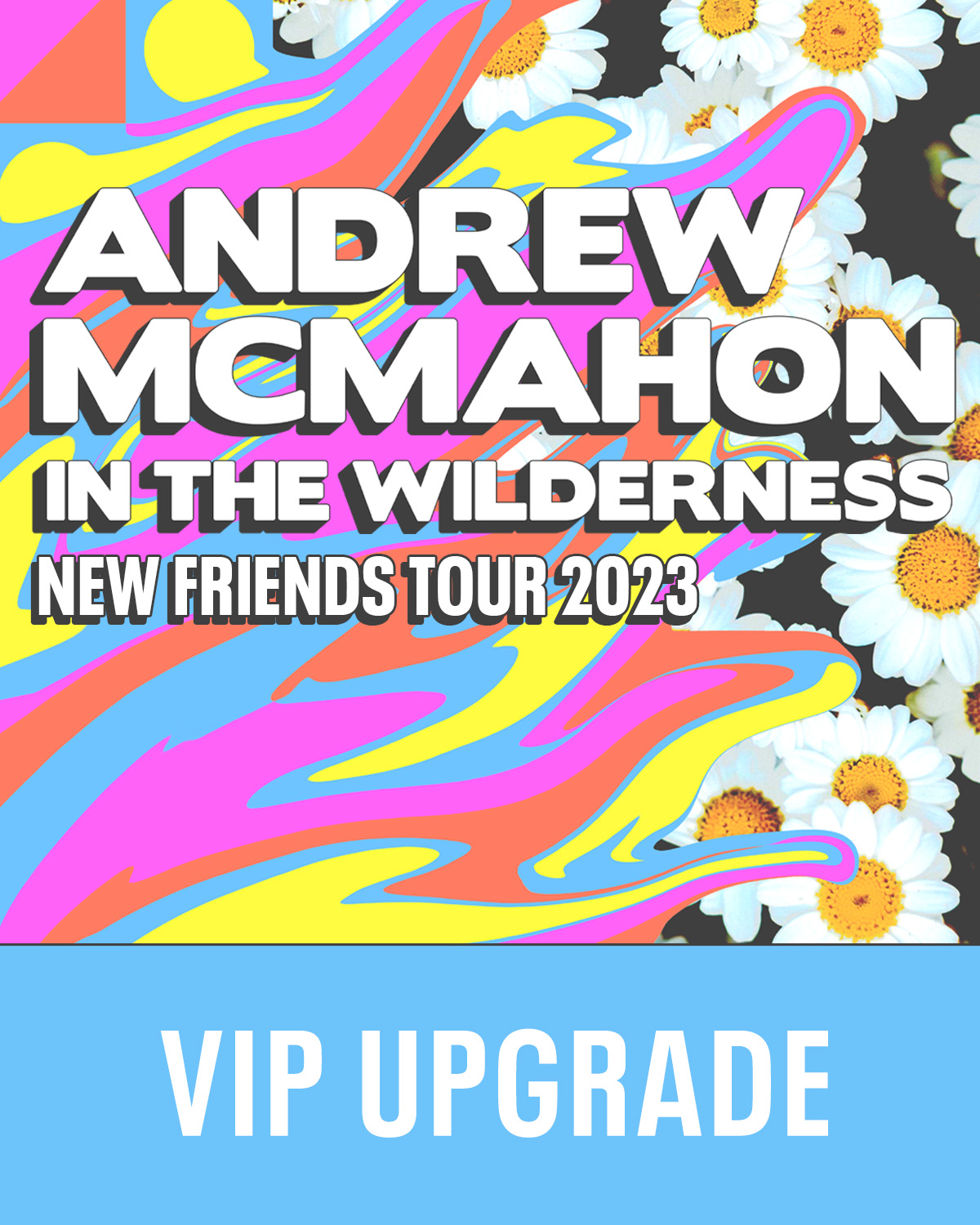 Andrew McMahon VIP Upgrade