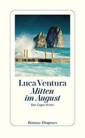 Diogenes Mitten im August, Taschenbuch von Luca Ventura, Diogenes, 978-3-257-30076-5