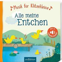 arsedition Musik für Klitzekleine - Alle meine Entchen, gebundene Ausgabe von , arsedition, 978-3-8458-3673-7