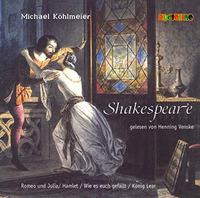Shakespeare. Gelesen von Henning Venske: König Lear / Romeo und Julia / Wie es euch gefällt (2 CDs)