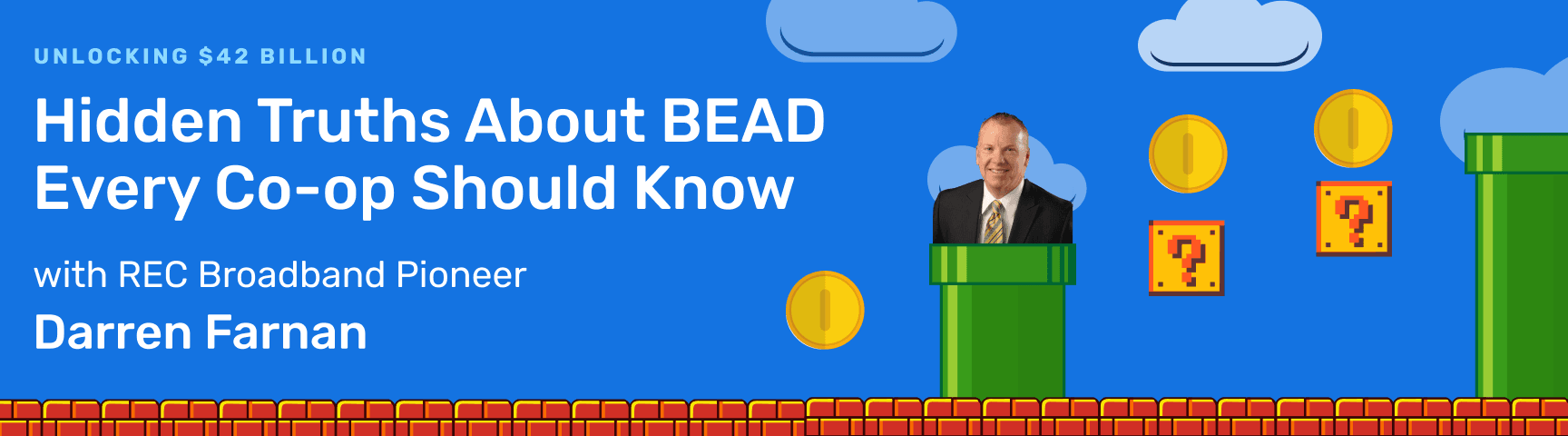 Hidden Truths About BEAD Every Co-op Should Know with REC Broadband Pioneer Darren Farnan Banner Image