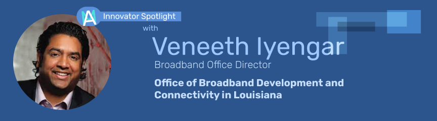 Veneeth Iyengar and his team are striking up the broadband in Louisiana Thumbnail Image