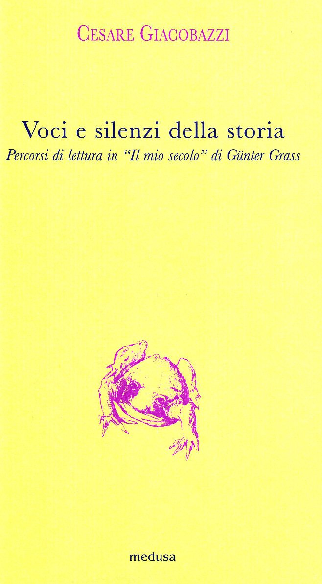 VOCI E SILENZI DELLA STORIA. PERCORSI DI LETTURA IN �IL MIO SECOLO� DI G�NTER GRASS