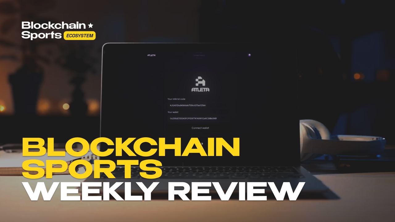 Weekly Recap: Exciting Developments in the Blockchain Sports Ecosystem