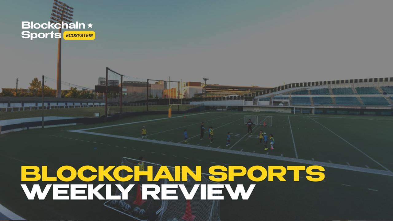 Blockchain Sports Weekly Recap: Major Wins, Partnerships, and Exciting New Ventures!