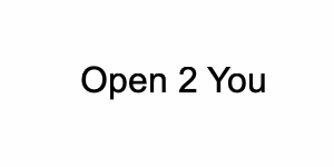 Open 2 You