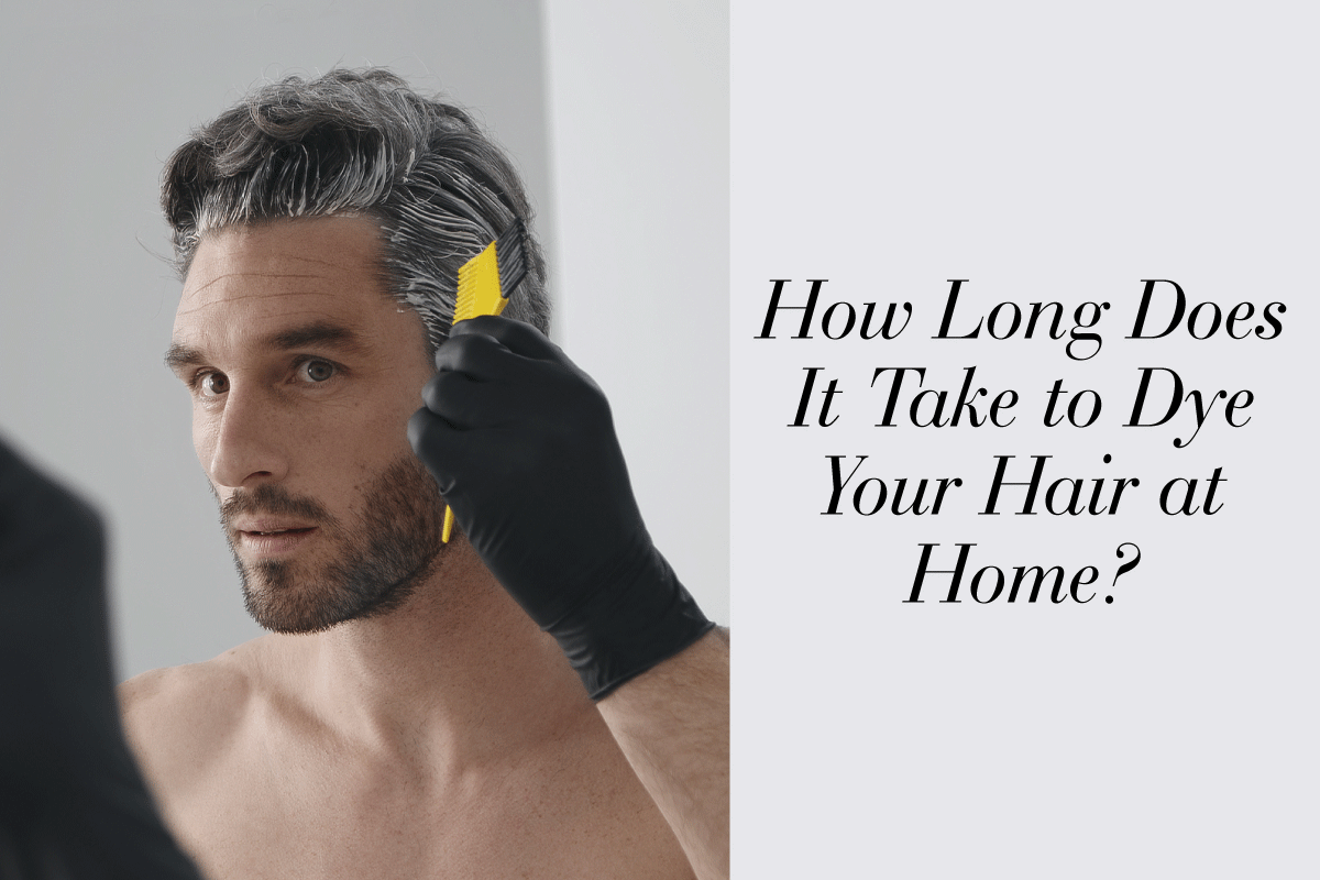 How Long Does It Take to Dye Your Hair at Home?