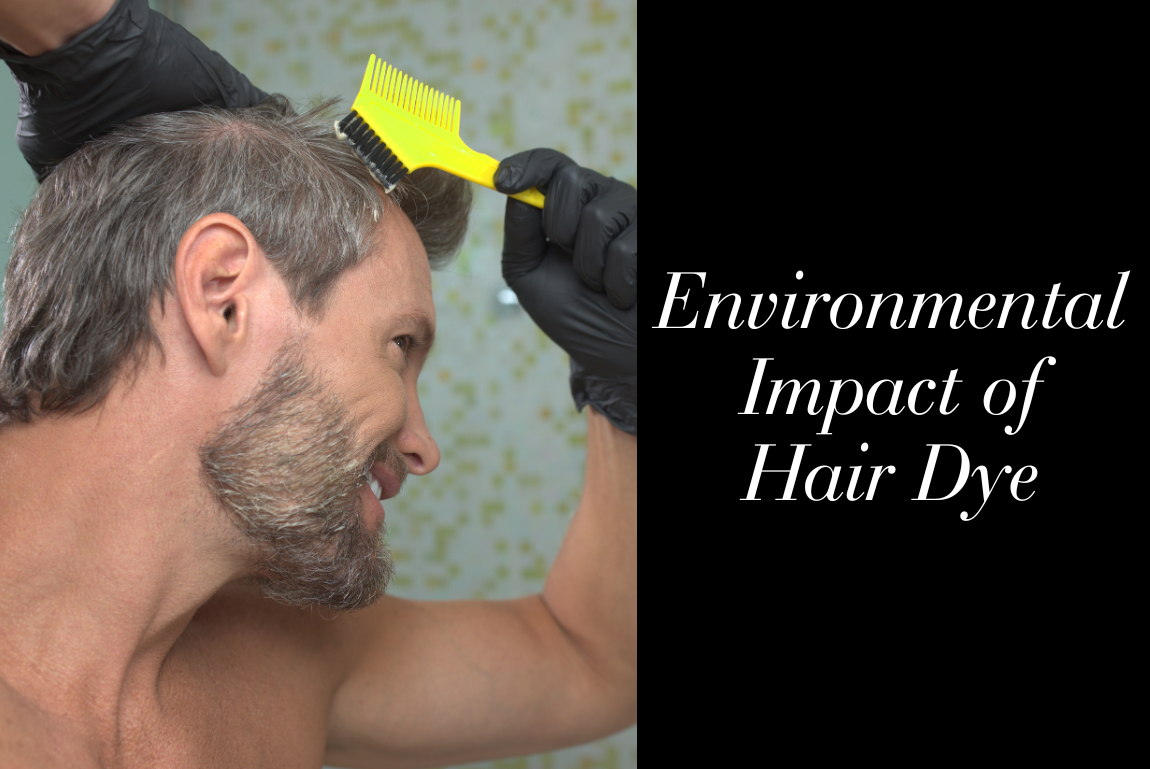 Environmental Impact of Hair Dye