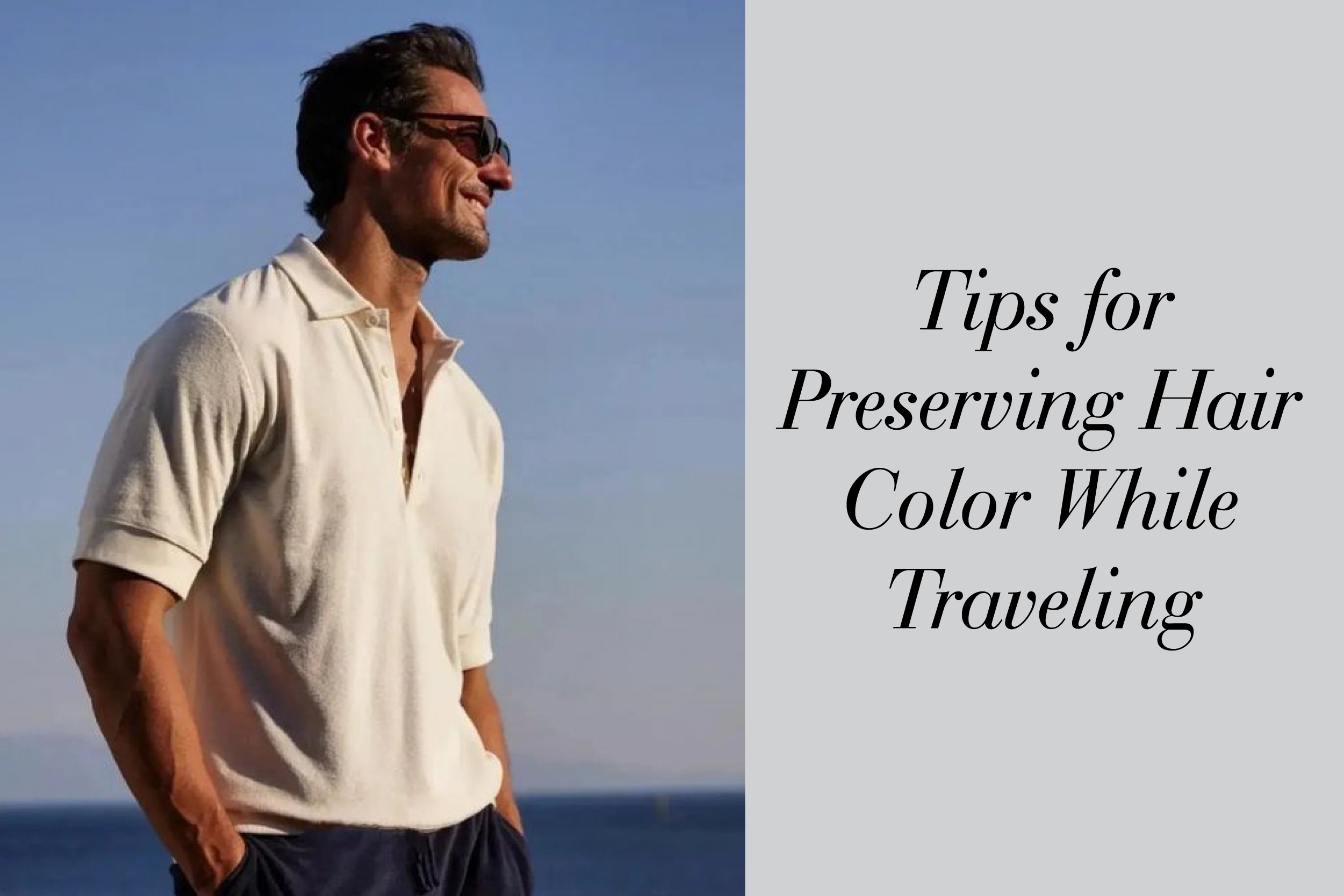 Tips for Preserving Hair Color While Traveling