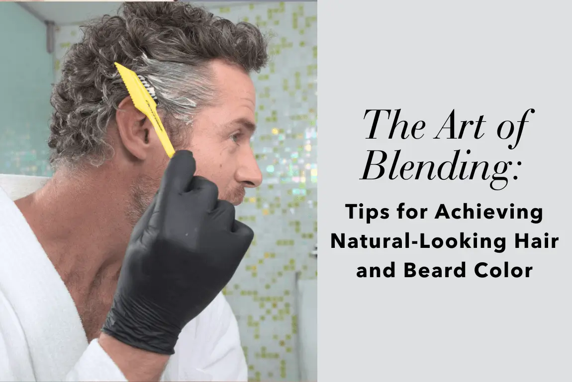 The Art of Blending: Tips for Achieving Natural-Looking Hair and Beard Color